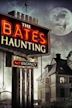 The Bates Haunting