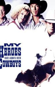 My Heroes Have Always Been Cowboys