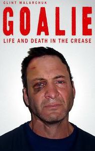 Goalie: Life and Death in the Crease