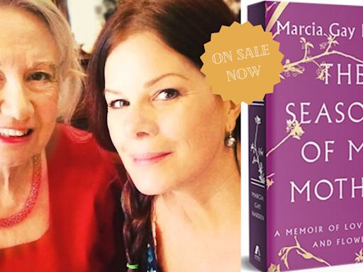 Actress Marcia Gay Harden Journeys Through Grief And Finds Hope in 'Seasons of My Mother' (EXCERPT)