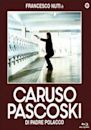 Caruso Pascoski, Son of a Pole
