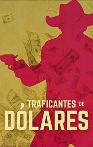 Traficantes de dolares