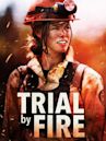 Trial by Fire