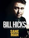 Bill Hicks: Sane Man