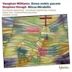 Vaughan Williams: Dona nobis pacem; Stephen Hough: Missa Mirabilis