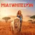 Mia and the White Lion [Original Motion Picture Soundtrack]