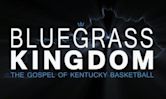 Bluegrass Kingdom: The Gospel of Kentucky Basketball