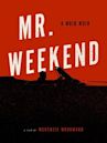 Mr. Weekend