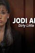 Jodi Arias: Dirty Little Secret