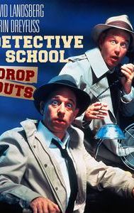 Detective School Dropouts