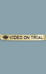 Video on Trial