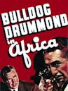 Bulldog Drummond in Africa