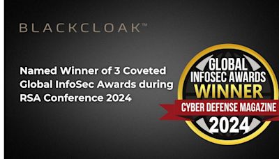 BlackCloak Named Winner of Three Coveted Global InfoSec Awards during RSA Conference 2024