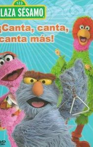 Plaza Sésamo: Canta, canta, canta más!