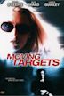 Moving Targets