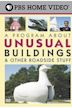 A Program About Unusual Buildings & Other Roadside Stuff