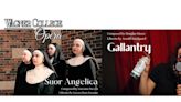 Wagner College Opera Presents SUOR ANGELICA & GALLANTRY In May