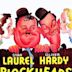 Laurel und Hardy: Die Klotzköpfe