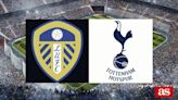 Leeds vs Tottenham: estadísticas previas y datos en directo | Premier League 2022/2023