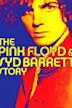 The Pink Floyd & Syd Barrett Story