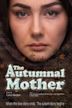 The Autumnal Mother