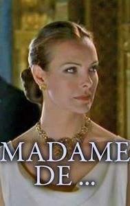 Madame De ...