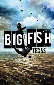 Big Fish, Texas