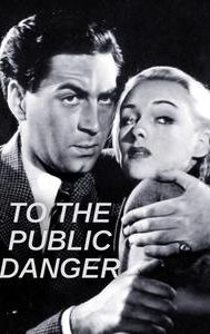 To the Public Danger