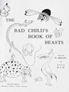 The Bad Child's Book of Beasts