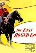 Watch The Last Round-Up (1947) - Free Movies | Tubi