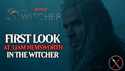 Netflix Unveils A Sneak Peek of Liam Hemsworth in The Witcher