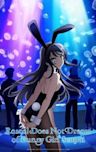 Rascal Does Not Dream of Bunny Girl Senpai