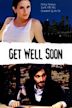 GET WELL SOON