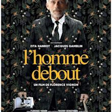 L'homme debout (2023) - Chacun Cherche Son Film