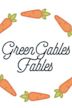 Green Gables Fables