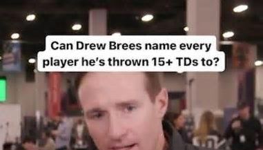 Can Drew Brees Name Every Player He's Thrown 15+ TDs To?