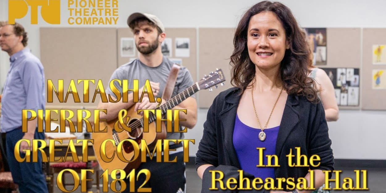 Video: Go Inside Rehearsals For NATASHA, PIERRE & THE GREAT COMET OF 1812 at Pioneer Theatre Company