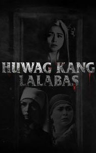 Huwag kang lalabas