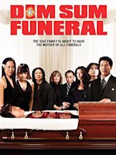 Dim Sum Funeral (2008) - IMDb