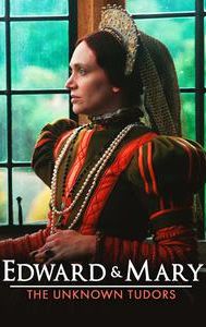 Edward and Mary: The Unknown Tudors