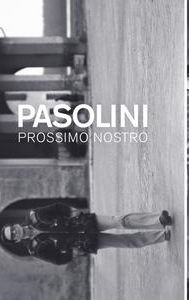 Pasolini prossimo nostro