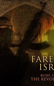 Farewell Israel: Bush, Iran and the Revolt of Islam