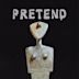 Pretend