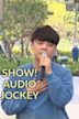 Show! Audio Jockey