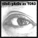 tUnE-yArDs as Yoko