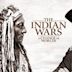 The Indian Wars: A Change of Worlds