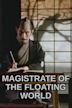 Magistrate of the Floating World