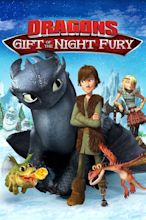 Dragons: Gift of the Night Fury (2011) - Posters — The Movie Database ...