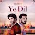 Ye Dil [From "His Storyy"]