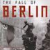 Fall of Berlin – 1945